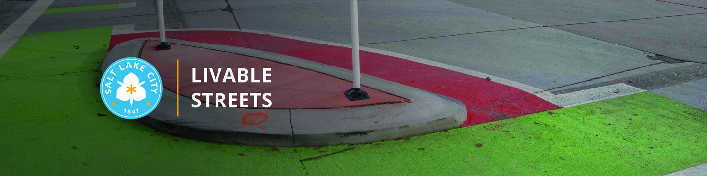 The Salt Lake City logo, a yellow vertical line, and text reading "Livable Streets" are in the foreground. An image of a street corner with painted green bike lanes, a curb extension, and crosswalk markings.