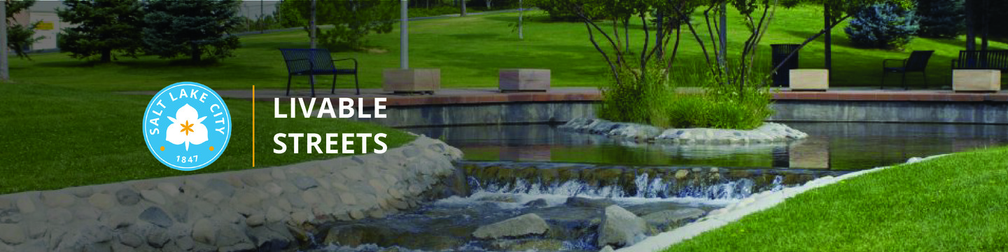 The Salt Lake City logo, a yellow vertical line, and text reading "Livable Streets" are in the foreground. An image of City Creek Park.
